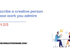 Describe a creative person whose work you admire