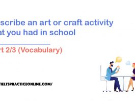 Describe an art or craft activity that you had in school