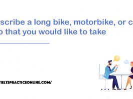 Describe a long bike, motorbike, or car trip that you would like to take