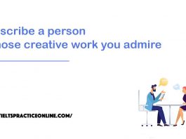 Describe a person whose creative work you admire