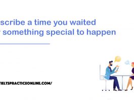 Describe a time you waited for something special to happen