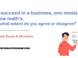 To succeed in a business, one needs to know math’s. To what extent do you agree or disagree?