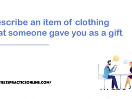 Describe an item of clothing that someone gave you as a gift
