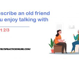 Describe an old friend  you enjoy talking with