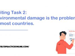 Writing Task 2: Environmental damage is the problem of most countries.