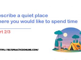 Describe a quiet place where you would like to spend time