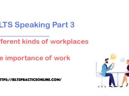 IELTS Speaking Part 3: Different kinds of workplaces & The importance of work