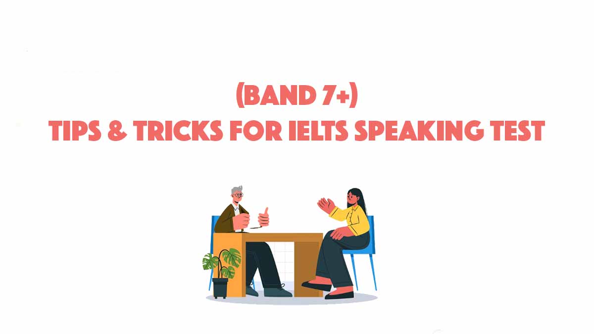 (Band 7+) Tips & Tricks for IELTS Speaking Test