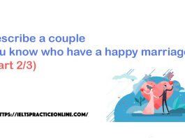 Describe a couple you know who have a happy marriage  (Part 2/3)