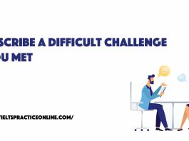 Describe a difficult challenge you met