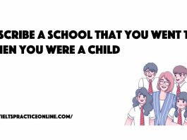 Describe a school that you went to when you were a child.