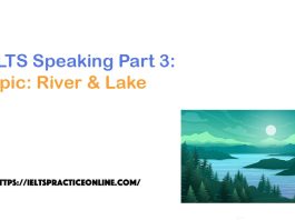 IELTS Speaking Part 3: Topic: River & Lake
