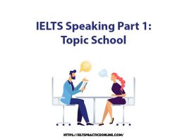 IELTS Speaking Part 1: Topic School 