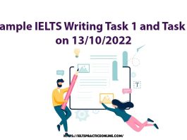 Sample IELTS Writing Task 1 and Task 2 on 13/10/2022