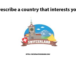 Describe a country that interests you
