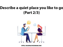 Describe a quiet place you like to go (Part 2/3)