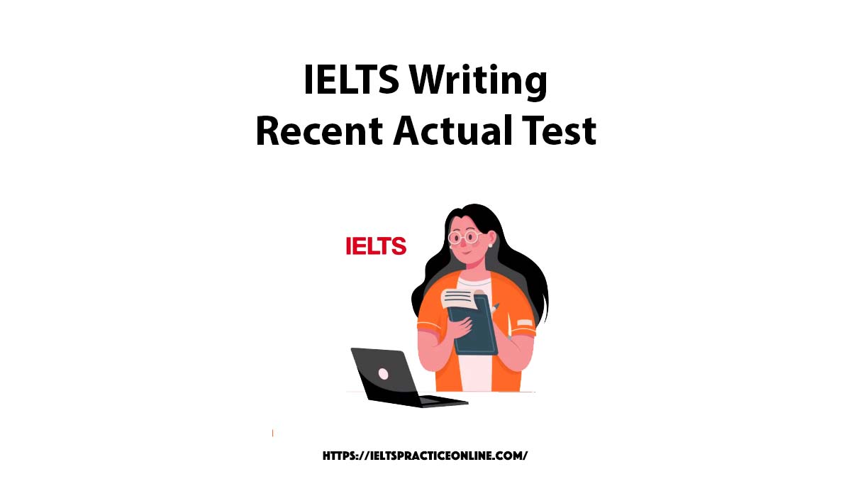 ielts-writing-task1-task-2-recent-actual-test-with-answer-2023