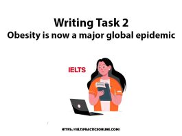 Writing Task 2: Obesity is now a major global epidemic