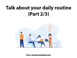 Talk about your daily routine (Part 2_3)