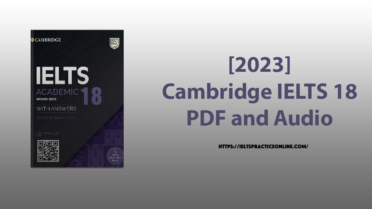[2023] Cambridge IELTS 18 PDF and Audio