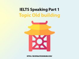 IELTS Speaking Part 1 Topic Old building