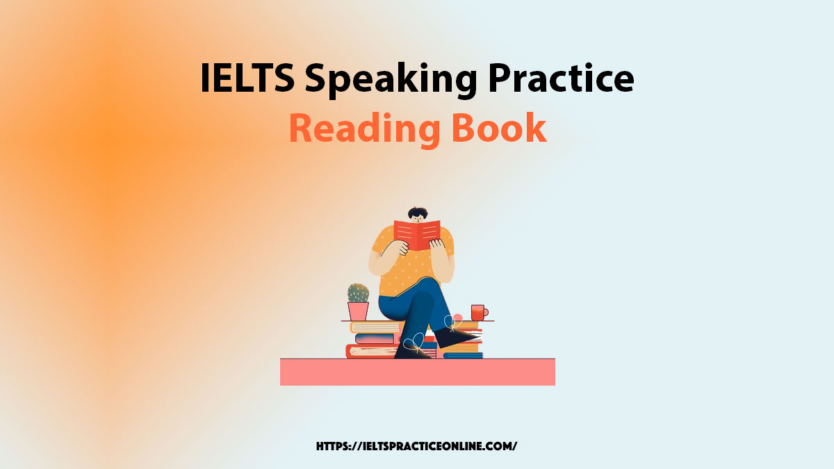 IELTS Speaking Practice Reading Book