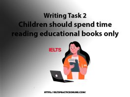 Writing Task 2 Children should spend time reading educational books only