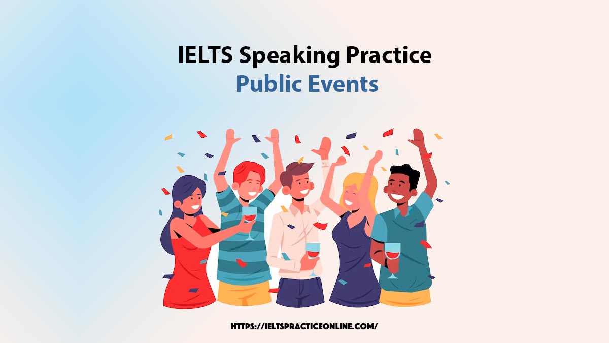 IELTS Speaking Practice Public Events 