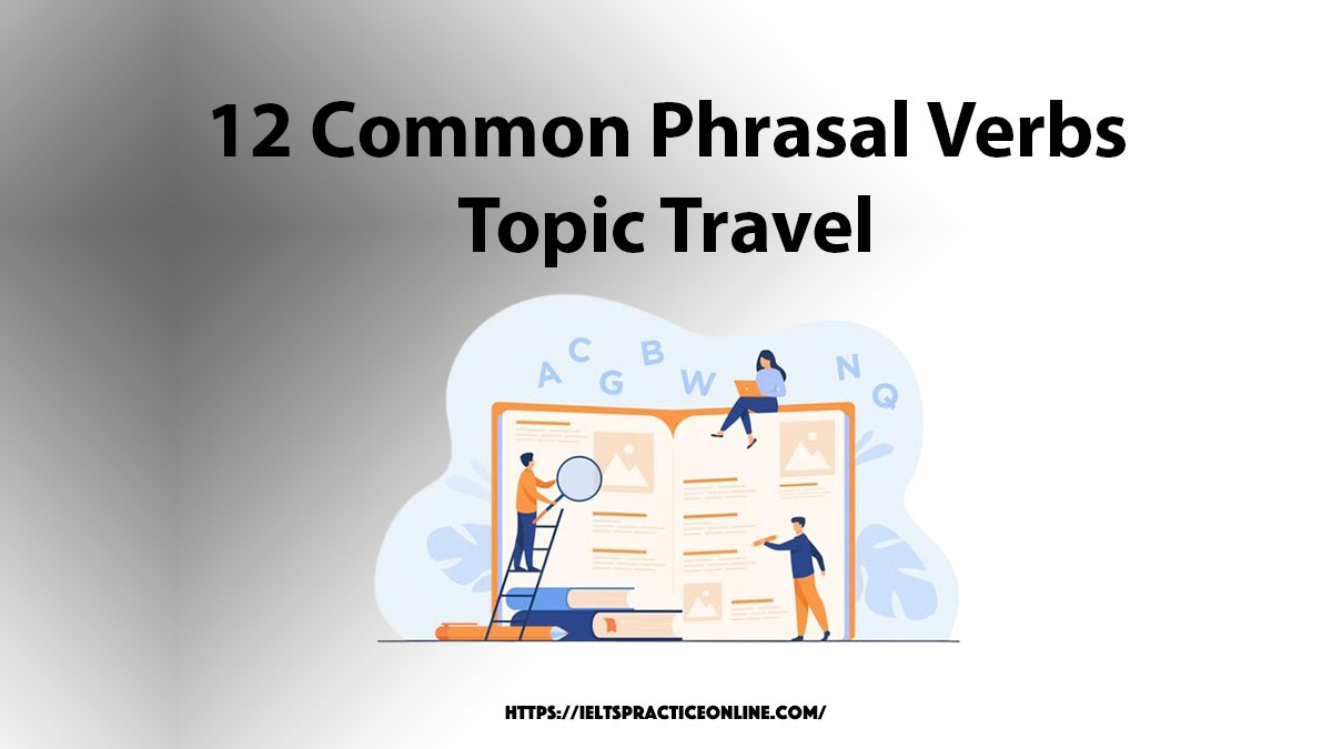 12 Common Phrasal Verbs Topic Travel